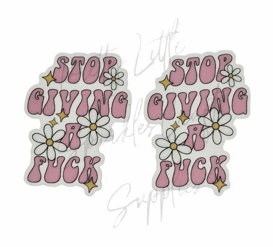 Stop Giving A F*ck