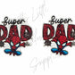 Father's Day - Super Dad Spiderman