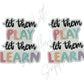 Teacher - Let Them Play Let Them Learn