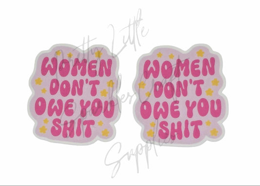 Women Don't Owe You Sh*t