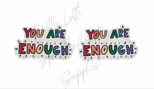 You Are Enough