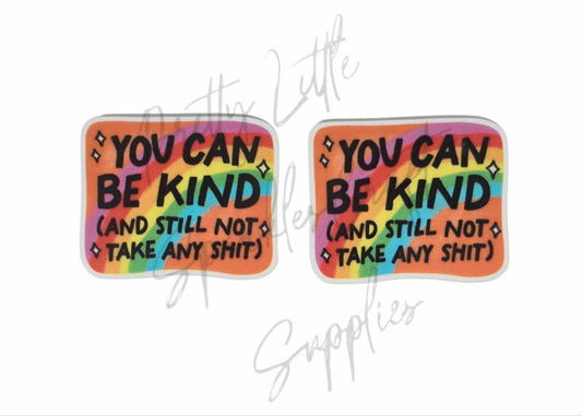 You Can Be Kind (And Still Not Take Any Sh*t)